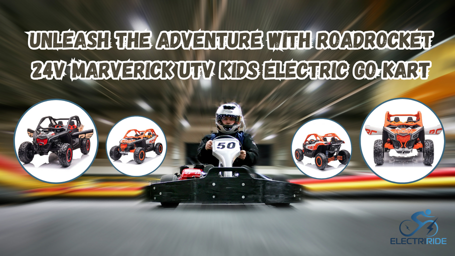 Unleash the Adventure with ROADROCKET 24V Marverick UTV Kids Electric Go Kart