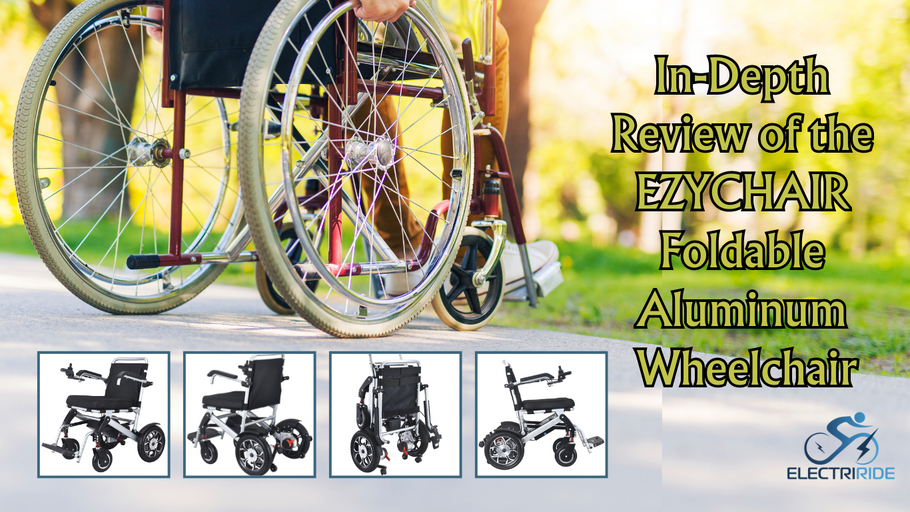 In-Depth Review of the EZYCHAIR Foldable Aluminum Wheelchair