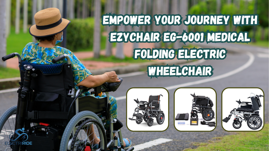 Empower Your Journey with EZYCHAIR EG-6001 Medical Folding Electric Wheelchair