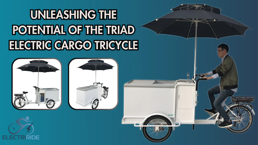 Unleashing the Potential of the TRIAD Electric Cargo Tricycle: The Future of Mobile Vending