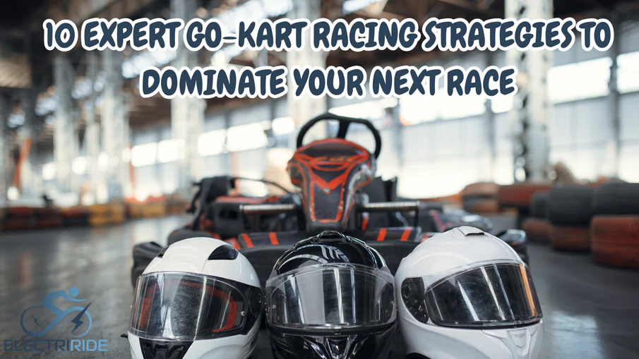 10 Expert Go-Kart Racing Strategies to Dominate Your Next Race