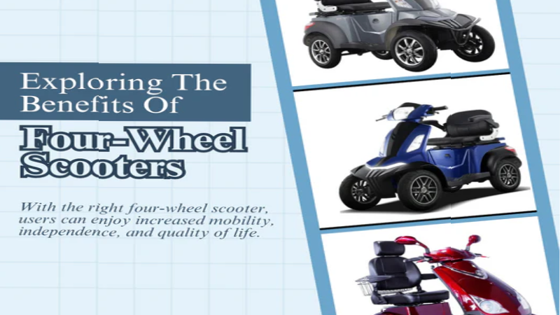 Exploring the Benefits of Four-Wheel Scooters: